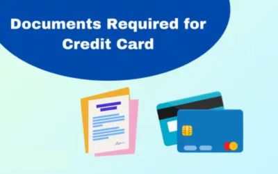  Documents Required for Applying for a Credit Card