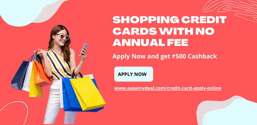 Best Shopping Credit Cards with No Annual Fee